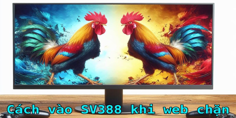 Nên kiểm tra liên kết truy cập khi vào Sv388 không bị chặn